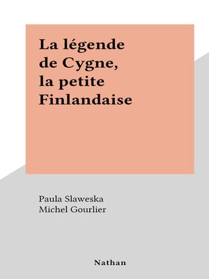 cover image of La légende de Cygne, la petite Finlandaise